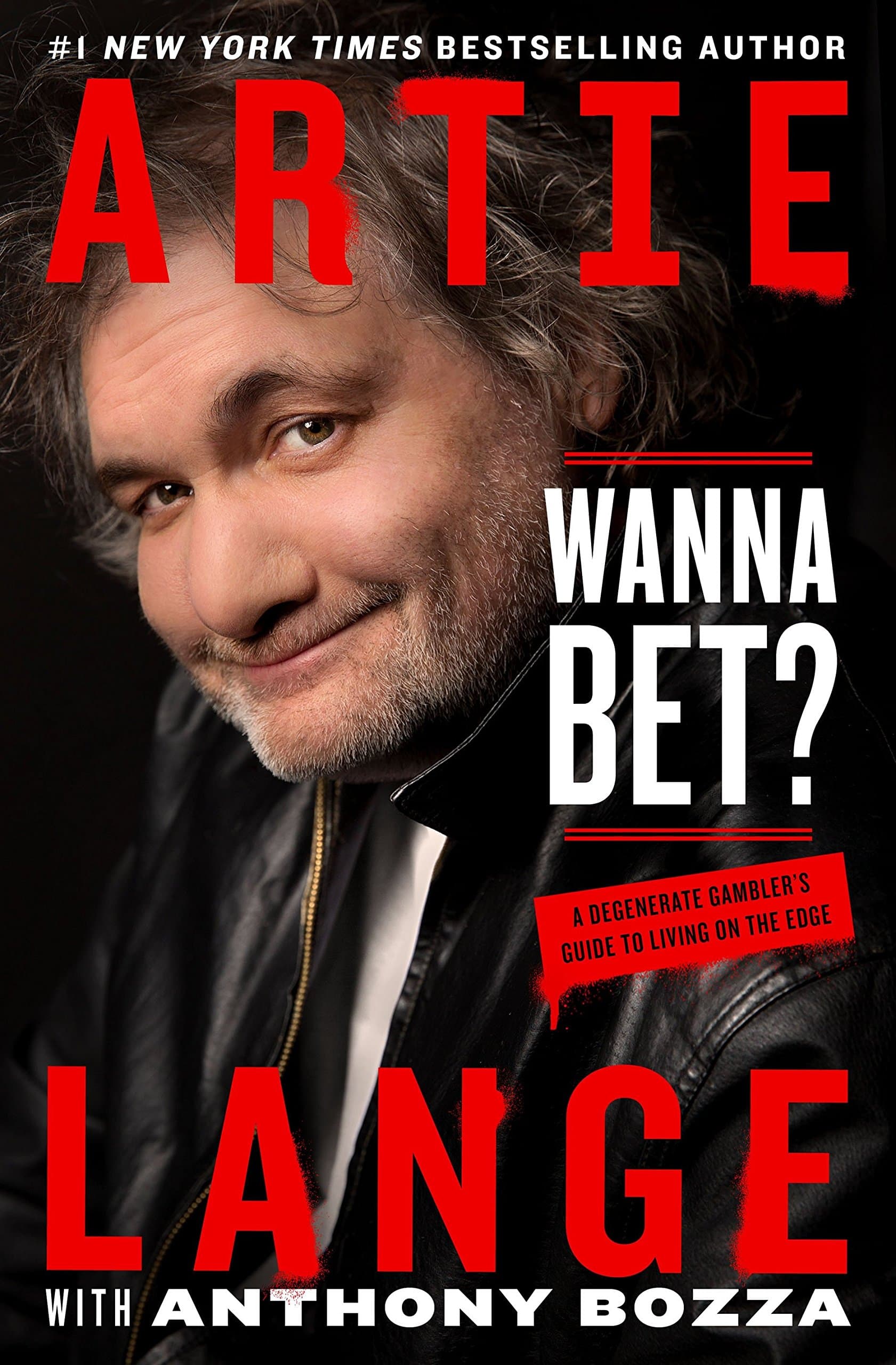 Wanna Bet?: A Degenerate Gambler's Guide to Living on the Edge Kindle Edition