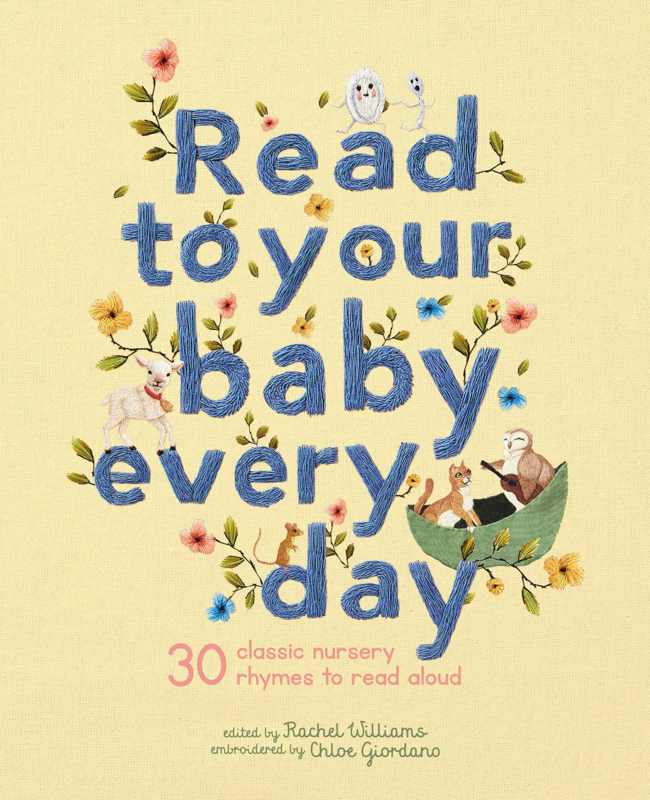 Frances Lincoln Childrens Books Read To Your Baby Every Day: 30 Classic Nursery Rhymes To Read Aloud