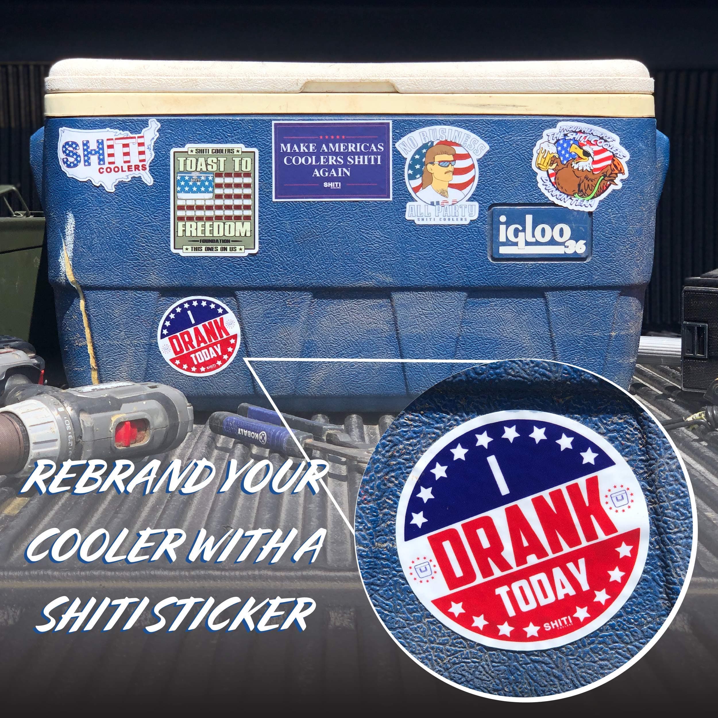 SHITI Coolers – I Drank Today Sticker