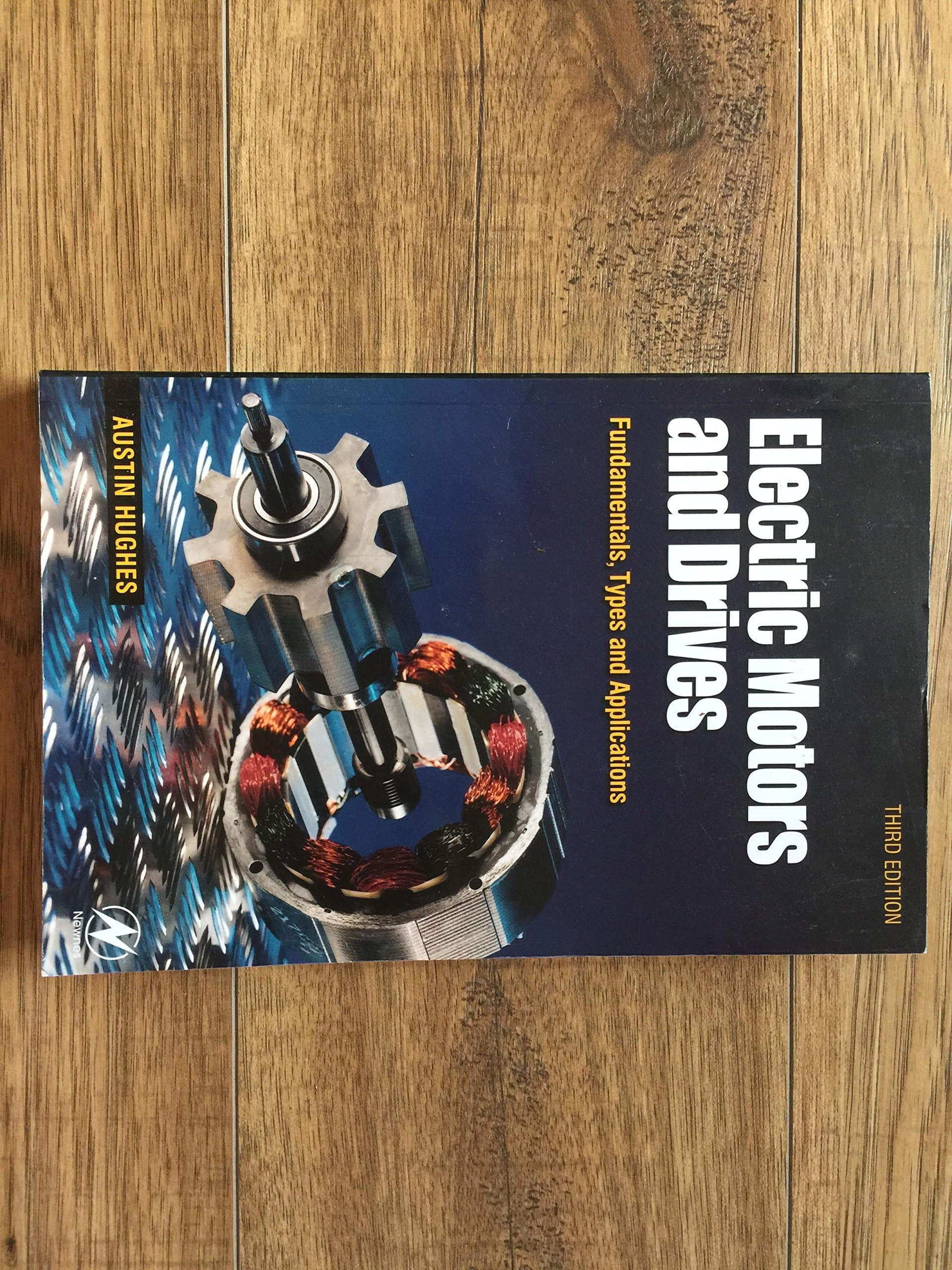 Electric Motors and Drives: Fundamentals, Types and Applications (3rd Edition)