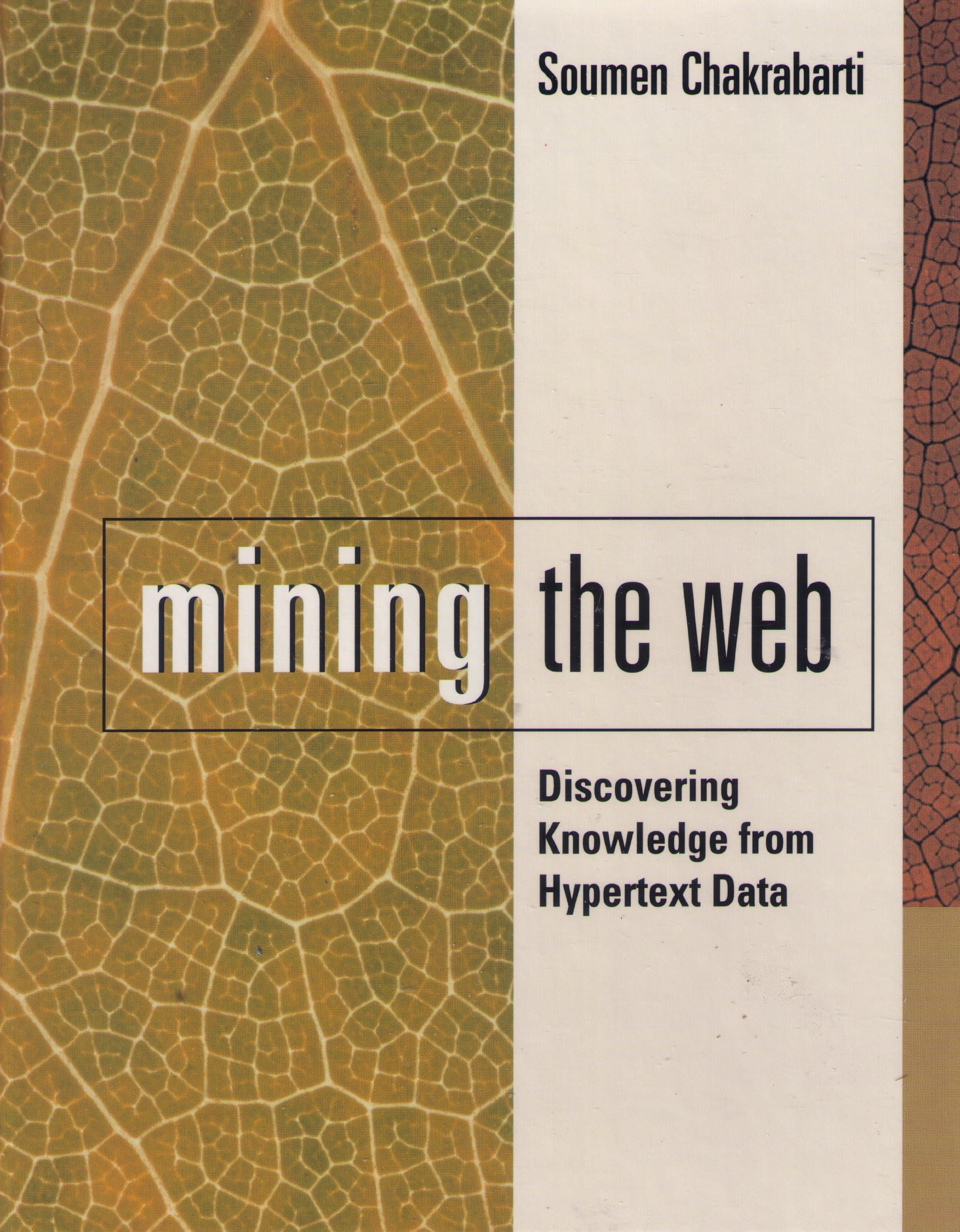 Mining the Web: Discovering Knowledge from Hypertext Data